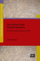 cover of The Vision of the Priestly Narrative: Its Genre and Hermeneutics of Time