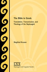 cover of The Bible in Greek: Translation, Transmission, and Theology of the Septuagint
