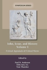 cover of John, Jesus, and History, Volume 1: Critical Appraisals of Critical Views