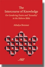 cover of The Intercourse of Knowledge:On Gendering Desire and 'Sexuality' in the Hebrew Bible