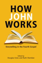 cover of How John Works: Storytelling in the Fourth Gospel