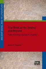 cover of The Book of the Twelve and Beyond: Collected Essays of James D. Nogalski