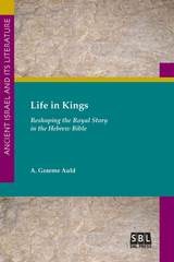 cover of Life in Kings: Reshaping the Royal Story in the Hebrew Bible