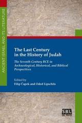 cover of The Last Century in the History of Judah: The Seventh Century BCE in Archaeological, Historical, and Biblical Perspectives