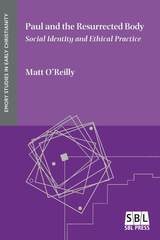 cover of Paul and the Resurrected Body: Social Identity and Ethical Practice