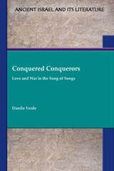 cover of Conquered Conquerors: Love and War in the Song of Songs 