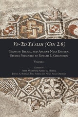 cover of Ve-’Ed Ya‘aleh (Gen 2:6), Volume 1: Essays in Biblical and Ancient Near Eastern Studies Presented to Edward L. Greenstein