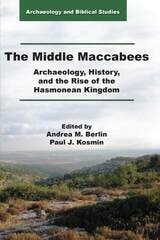 cover of The Middle Maccabees: Archaeology, History, and the Rise of the Hasmonean Kingdom