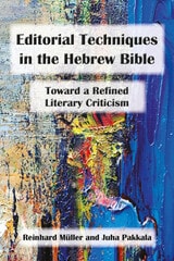 cover of Editorial Techniques in the Hebrew Bible: Toward a Refined Literary Criticism