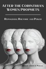 cover of After the Corinthian Women Prophets: Reimagining Rhetoric and Power