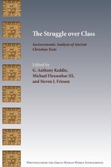 cover of The Struggle over Class: Socioeconomic Analysis of Ancient Christian Texts