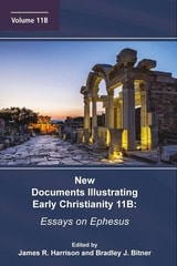 cover of New Documents Illustrating Early Christianity 11B: Essays on Ephesus