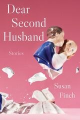 cover of Dear Second Husband: Stories