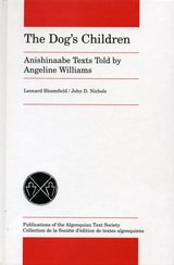 cover of The Dog's Children: Anishinaabe Texts told by Angeline Williams