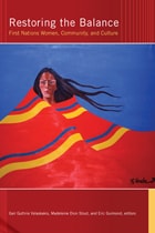 cover of Restoring the Balance: First Nations Women, Community, and Culture