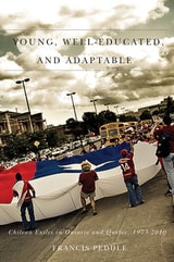 cover of Young, Well-Educated, and Adaptable: Chilean Exiles in Ontario and Quebec, 1973-2010