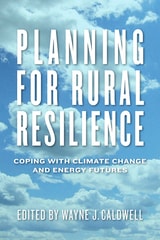 cover of Planning for Rural Resilience: Coping with Climate Change and Energy Futures