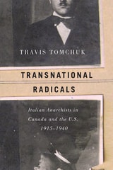 cover of Transnational Radicals: Italian Anarchists in Canada and the U.S., 1915-1940