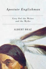 cover of Apostate Englishman: Grey Owl the Writer and the Myths