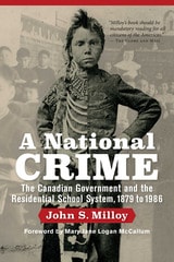 cover of A National Crime: The Canadian Government and the Residential School System 2nd edition