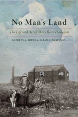 cover of No Man's Land: The Life and Art of Mary Riter Hamilton