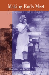 cover of Making Ends Meet: Farm Women's Work in Manitoba