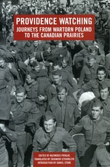 cover of Providence Watching: Journeys from Wartorn Poland to the Canadian Prairies