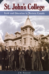 cover of St. John's College: Faith and Education in Western Canada