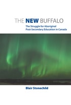 cover of The New Buffalo: The Struggle for Aboriginal Post-Secondary Education in Canada