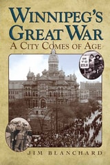 cover of Winnipeg's Great War: A City Comes of Age