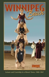 cover of Winnipeg Beach: Leisure and Courtship in a Resort Town, 1900-1967