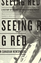 cover of Seeing Red: A History of Natives in Canadian Newspapers