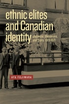 cover of Ethnic Elites: Japanese, Ukrainians, and Scots, 1919-1971