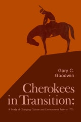 cover of Cherokees in Transition: A Study of Changing Culture and Environment Prior to 1775