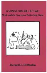 cover of A Song for One or Two: Music and the Concept of Art in Early China