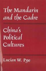 cover of The Mandarin and the Cadre: China’s Political Cultures