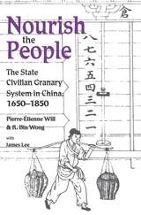 cover of Nourish the People: The State Civilian Granary System in China, 1650–1850