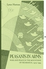 cover of Peasants In Arms: War and Peace in the Mountains of Nicaragua, 1979–1994