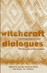 cover of Witchcraft Dialogues: Anthropological and Philosophical Exchanges