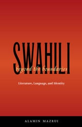 cover of Swahili Beyond the Boundaries: Literature, Language, and Identity