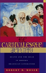 cover of The Carnivalesque Defunto: Death and the Dead in Modern Brazilian Literature