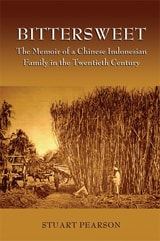 cover of BitterSweet: The Memoir of a Chinese-Indonesian Family in the Twentieth Century