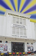 cover of Screening Morocco: Contemporary Film in a Changing Society