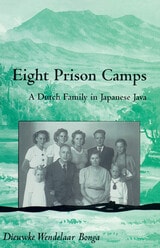 cover of Eight Prison Camps: A Dutch Family in Japanese Java