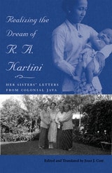 cover of Realizing the Dream of R. A. Kartini: Her Sisters’ Letters from Colonial Java