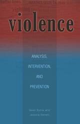 cover of Violence: Analysis, Intervention, and Prevention