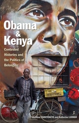cover of Obama and Kenya: Contested Histories and the Politics of Belonging