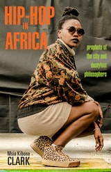 cover of Hip-Hop in Africa: Prophets of the City and Dustyfoot Philosophers