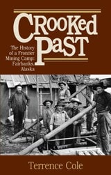 cover of Crooked Past: The History of a Frontier Mining Camp