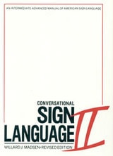 cover of Conversational Sign Language II: An Intermediate Advanced Manual